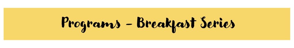 Programs - Breakfast Series